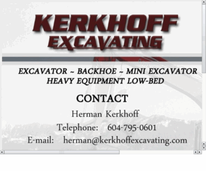 kerkhoffexcavating.com: Kerkhoff Excavating
Excavating company based in Chilliwack, BC