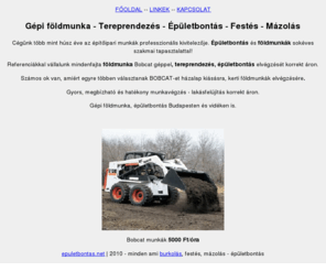 epuletbontas.net: Épületbontás - Festés - Mázolás - Gépi földmunka - Bobcat
