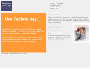 riverhousetechnology.com: ::Riverhouse Technology::
Riverhouse Technology website with company information