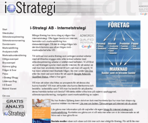 i-strategi.se: i-Strategi AB - internetstrategi
i-Strategi AB - Internetstrateg Anders Sjberg visar p olika frslag, tips och ider om hur man lgger upp en bra internetstrategi.
