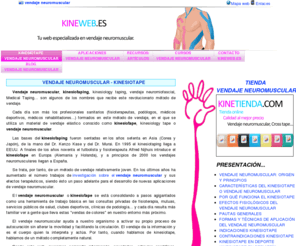 kineweb.es: Vendaje Neuromuscular - Kinesiotape | Portal y Tienda KINEWEB.ES
Vendaje neuromuscular, kinesiotaping en kineweb.es: cursos, tienda y ofertas de vendaje neuromuscular, artículos, aplicaciones con kinesiotape...¡AQUÍ!