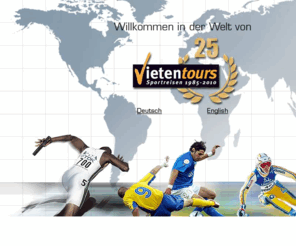 vietentours.com: VIETENTOURS Events & Sportreisen, Fußball, Handball, Basketball, Volleyball, EM, WM, Incentives
Vietentours, Reiseunternehmen für Events & Sportreisen, Polen 2010, Ukraine 2010, Winterspiele 2014, Incentives, Fußball, Handball, Basketball, Leichtathletik, Formel 1, Volleyball, Reiten, Sommerspiele, 2012, London, Europameisterschaft Polen Ukraine