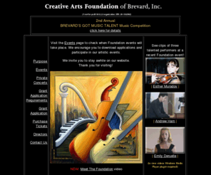 creativeartsbrevard.org: Creative Arts Foundation of Brevard - Home Page
The Creative Arts Foundation of Brevard, Inc. is an active non-profit providing grants to promote, assist, education Brevard County Florida artists with grants in music, dance, drama, and visual arts.