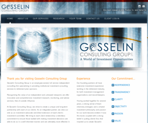 gosselinconsultinggroup.com: Gosselin Consulting Group LLC
Gosselin Consulting Group is an employee-owned, full service independent consulting firm specializing in providing institutional investment consulting services to plan sponsors and investment management organizations.