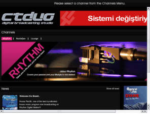 ctduo.com: Rhythm Digital Station | ctduo - Digital Broadcasting Studio
FREE Internet Dance Radio Station playing house music 24/7/365 in CD-Quality and podcast.