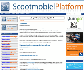 scootmobielfinancieren.nl: Scootmobielplatform - Scootmobiel Financieren
Scootmobielplatform alles over scootmobielfinancieren, scootmobielleasen, uitgestelde betaling scootmobiel, scootmobielhuren, scootmobielfinanciering en geld lenen voor scootmobielen.