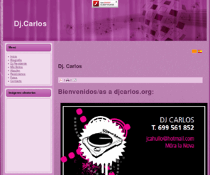 djcarlos.org: Dj. Carlos
djcarlos.org web dedicada a la música y a Dj. Carlos.