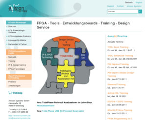 evision-systems.de: eVision Systems – EDA Tools, FPGA u. VHDL Trainings, Evaluation u. Prototyping Boards, FPGA Entwicklung
Die eVision Systems GmbH bietet neben EDA Tools, FPGA Boards, VHDL und FPGA Trainings auch Entwicklungsdienstleistungen an.