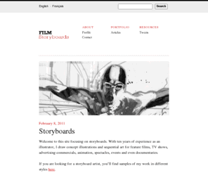 film-storyboards.net: Film Storyboards
Film Storyboards, story development, film production illustration, storyboards portfolio, sequential art, production design, visual storytelling