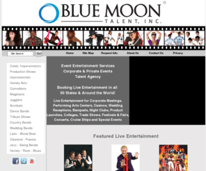 bluemoontalent.com: Corporate Event Entertainment - Entertainment Agency - Blue Moon Talent Agency
Corporate Entertainment, Private Event Entertainment, Event Production Services, Wedding Entertainment. Live entertainment and production services available for corporate events, clubs, festivals, fairs, concerts, weddings and private events