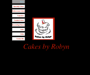 cakesbyrobyn.com: Home
Welcome to Cakes by Robyn