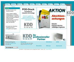 farbdruck.com: Willkommen auf der Homepage der KDD GmbH Nürnberg -  Wir machen Ihnen Druck - Digitaldruck
KDD-GmbH in Nuernberg Wir machen Ihnen Druck, Digitaldruck! Auch wenn es um Mailings, Print on Demand, Book-on-Demand, Farbdruck, Schnelldruck oder Kopien geht, sind Sie bei uns immer richtig!