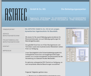 astatec.de: ASTATEC GmbH & Co. Kg - Die Befestigungsexperten: Firmenporträt
Die ASTATEC GmbH & Co. KG ist ein junges dynamisches Ingenieurbüro für Baustatik. Wir planen für Sie sowohl Befestigungskonstruktionen für Mauerwerksfassaden als auch Befestigungslösungen für Betonfertigteilfassaden.