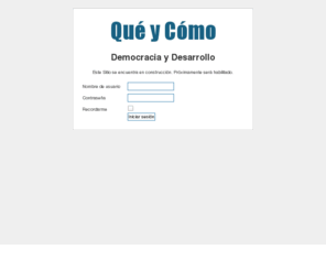 queycomo.com.ar: Democracia y Desarrollo
Democracia y Desarrollo es una revista web. Intenta ser un instrumento para la deliberación de los temas nacionales y un aporte a la crítica de la cultura política argentina.