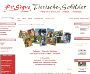 tierschilder.com: Petsigns - Tierische Schilder
Warnschilder vom eigenen Hund, Boxenschilder vom eigenen Pferd, Türschilder vom eigenen Haustier, Autoaufkleber, Banner ...