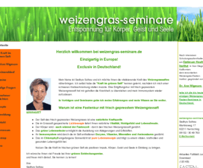 weizengras-seminare.de: Weizengras Seminare - Startseite: Weizengras-Seminare - Vorträge, Seminare und workshops zum Thema Fasten mit Weizengras, Vitalität und Lebensfreude
Weizengras-Seminare - Vorträge, Seminare und workshops zum Thema Fasten und Kur mit Weizengras, Vitalität und Lebensfreude