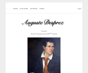 augustedesprez.com: Auguste DESPREZ
Auguste Desprez, peintre de l'école française du début du 19ème. Salons de 1834, 1835 et 1836. A peint en Franche-Comté et en Bretagne.