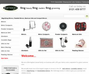 fancymetalgoods.co.uk: Pedestal Mirrors and Mirror Compacts | Bathroom and Wall Mirrors | Manicure Sets and Perfume Atomizers | Famego
Famego are specialists in pedestal mirrors, 3x magnifying mirrors, bathroom mirrors, women's manicure sets and male shaving accessories. Please visit our site to look at our wide range of manicure sets, perfume atomizers, 10x magnifying mirrors, silver compact mirrors and cheap bathroom mirrors.