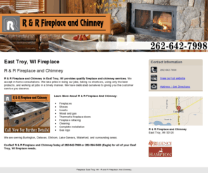 fireplaceandchimney1.com: Fireplace East Troy, WI - R and R Fireplace And Chimney
Call now for further details! R and R Fireplace And Chimney provides fireplace, stoves and inserts to the East Troy, WI area. Call 262-642-7998.