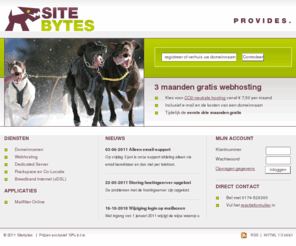 mark-plaats.com: Sitebytes - De provider voor ondernemend Nederland
Sitebytes levert domeinnamen, webhosting, dedicated servers, rackspace, co-locatie, ADSL en mailfilters.