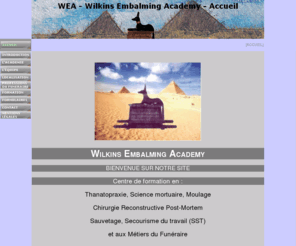 thanatopraxie-wea.com: WEA - Wilkins Embalming Academy - Accueil
Wilcins Embalming Academy, Cognac, France - Thanatopraxie, Science mortuaire, Chirurgie Reconstructive Post-Mortem et aux Métiers du Funéraire