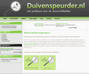 duivenspeurder.nl: Prikbord voor de verkoop van duiven en/of spullen voor de duivensport.
Duivenspeurder.nl een prikbord geheel gericht op het verkopen van duiven en/of spullen voor de duivensport. Het gebruik van Duivenspeurder.nl is helemaal gratis en blijft gratis! 