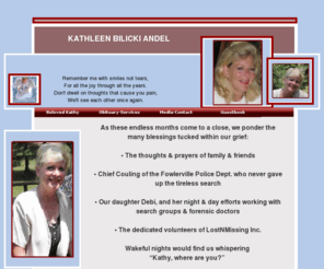 findkathy.com: Kathleen Bilicki Andel
Website for Missing Kathleen Bilicki Andel. Missing December 2010 in Fowlerville, Michigan.