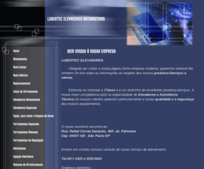 lubertec.com: LUBERTEC ELEVADORES E ASSISTÊNCIA TÉCNICA
Manutenção em elevadores automotivos e Hidráulicos - Equipamentos e ferramentas comuns e especiais - Vendas de peças de reposição em equipamentos de oficinas - Elevadores de cargas - Usinagem em geral   Sapatas de Borrachas  