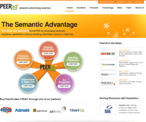 peer39.net: Boost ROI by leveraging semantic targeting capabilities while protecting advertiser brands in real time with Peer39
We help our partners boost ROI by leveraging semantic targeting capabilities while protecting advertiser brands in real time.