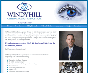 windyhillophthalmology.com: Windy Hill Ophthalmology and Optical
Windy Hill Ophthalmology and Optical strives to provide you and your family with personal, attentive medical and surgical eye care.