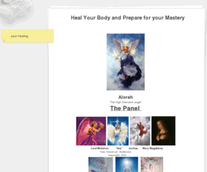 angelicmessenger.com: Panel Reading
Healing for Lightworkers so they can prepare others for Ascension at the end of 2012. Guidance from Alorah, Isis, Mary Magdalene, Mother Mary, Quan Yin, Jeshua, Archangel Michael and Lord Metatron on what is causing your physical disability