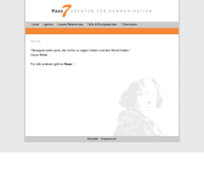 haus7.com: Haus 7 - Agentur für Kommunikation
Willkommen auf der Website von Haus 7 - der Agentur für Kommunikation in Bonn.