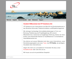 itp-solutions.com: ITP Solutions - ITP Solutions AG - Home
content="ITP-Solutions - führt Sie zu geschäfts- und businessorientierten Lösungen in Informatik, Telekommunikation, Knowledge Management und E-Business Projekten.