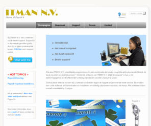 winstbelasting.com: ITMAN N.V. - Home of Payroll4
Gemakkelijke, meest volledige en de best verkochte administratie software, met de beste support.