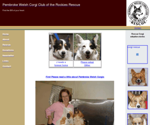 colorado-corgi-rescue.org: corgi rescue
Corgi Rescue with the Pembroke Welsh Corgi Club of the Rockies.