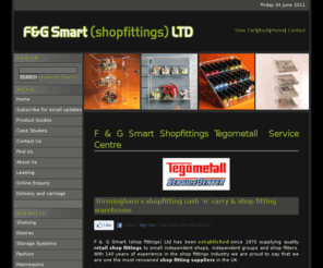 smartshopfittings.co.uk: Shop Fittings - Shop Fitting Suppliers - Shop fittings Birmingham -  F&G Smart Shopfittings
Shop fittings from top brands like Tegometall, Arneg and Caem with low prices only at F&G Smart Shop fittings; Birmingham