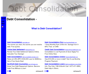 debtconsolidationreadme.com: Debt Consolidation - Debt consolidation what exactly is it
Debt Consolidation Read Me - Debt consolidation what exactly is it? How can it help you?