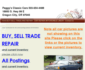 peggysclassiccar.com: Peggy's Classic Cars - Home
used cars, used trucks, cars for sale, used cars for sale, classic car, classic cars for sale, cheap cars, auto parts, mercedes parts, mercedes used,subaru, chevy, honda, mercedes, toyota, jeep, ford, dodge,chrysler,wagon,truck,truks, car,cars,used cars,us