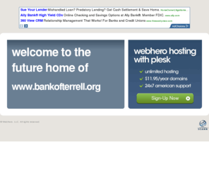 bankofterrell.org: Future Home of a New Site with WebHero
Our Everything Hosting comes with all the tools a features you need to create a powerful, visually stunning site