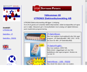 utronix.biz: UTRONIX Elektronikutveckling AB styrning via IP och internet
UTRONIX Elektronikutveckling AB, Styrboxar med Ethernet/RS232 och TCP/IP för styrning av 230V. Styrs från vanliga browsers. Kundanpassad ele