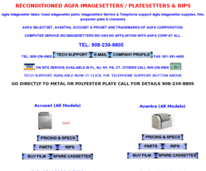 imagesetters.net: Agfa Imagesetters repairs tech support used imagesetters sales platesetters used imagesetter platesetter
Agfa imagesetters and rips, Platesetters, Used Agfa imagesetters inexpensive imagesetter platesetter used imagesetter repair imagesetter telephone support platesetter tech support platesetter film and supplies low cost imagesetters