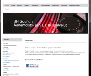 shsounds.com: SH Sound´s - Äänentoisto- ja Valaistuspalvelut
SH Sound´s - Äänentoisto- ja Valaistuspalvelut