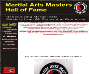 martialartsmastershalloffame.com: Martial Arts Masters Hall of Fame
Martial Arts supplies, Martial Arts Masters Association, New Lower Prices, martial arts uniforms, sparring gear, karate sparring gear, martial arts shoes, karate shoes, punching bags, martial arts equipment weapons. We also offer various Martial Arts and Karate DVD selections and martial arts sparring gear, discount martial arts store.