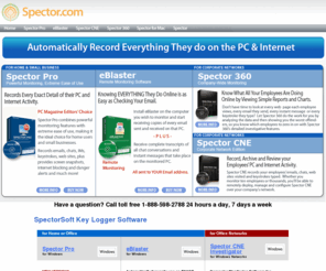 spector.com: Computer and Internet Monitoring Software
SpectorSoft develops and supports Internet monitoring software for home users, business, education, and government. SpectorSoft Internet monitoring software will record web sites, keystrokes, emails, chats, instant messages, Facebook activity, MySpace activity, snapshots and much more.