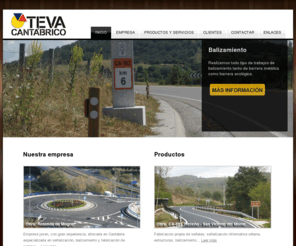 tevacantabrico.com: Teva Cantábrico
Teva Cantábrico. Página de la empresa ubicada en Cantabria dedicada a la señalización horizontal, vertical y balizamiento