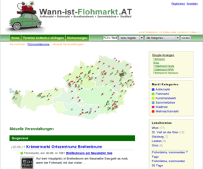 wann-ist-flohmarkt.at: Wann ist Flohmarkt . AT - Fetzenmarkt, Trödelmarkt und Flohmarkttermine sowie Weihnachtsmarkt Veranstaltungskalender
4.990 Flohmarkt Termine online. Finden Sie Trödelmärkte, Kinderflohmärkte oder Weihnachtsmärkte in Ihrer Umgebung. Seit 1996 kostenlos.