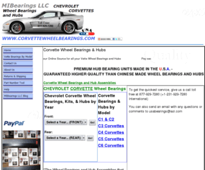 corvettewheelbearings.com: Chevrolet Corvette Front and Rear Wheel Bearings and Hubs
Quality, USA made wheel bearings and hub assemblies for Chevrolet Chevy Corvetes Vettes