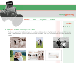 porubismus.com: tomáš[poruba] - Fotografie, webdesign, web coding, seo - novinky
tomáš[poruba], novinky ve tvorbě, nové fotografie, webové stránky, seo, webdesign, web coding