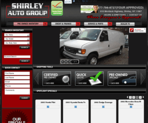 shirleyusedcars.com: Used Cars New York | Used Cars Shirley | Used Cars Dealer | Used Car Dealers Patchogue | Used Cars Certified Preowned Dealerships | Riverhead | Center Moriches | Mastic | Mastic Beach | Certified Used Cars

Shirley Auto Group (631) 281-5703 used cars for sale: Wide selection, great prices at your local Patchogue NY Used Cars Certified Preowned dealer, serving Riverhead, New York, Mastic and Center Moriches. Late model Ford Escape, Used Cars Focus, Used Cars Explorer, and Used Cars Ranger in stock
