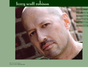 terryscottrobison.com: Terry Scott Robison
Terry Scott Robison: Actor based out of New York City. Castability: Drama, Dark Comedy, Satire, Psychological Thriller, Period Pieces